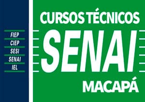 Cursos Técnicos SENAI Macapá 2018