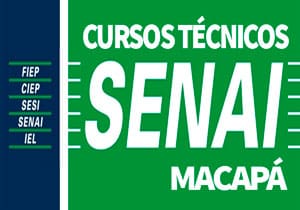 Cursos Técnicos SENAI Macapá 2018