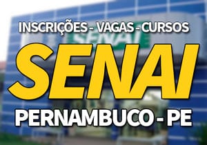 SENAI PE 2022 → Cursos Gratuitos, EAD, Endereço SENAI 2022 PE