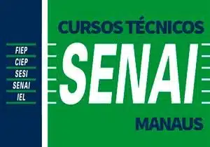Cursos Técnicos SENAI Manaus 2023