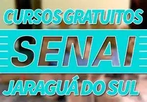 Cursos Gratuitos SENAI Jaraguá do Sul 2023