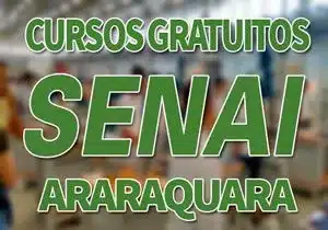 Cursos Gratuitos SENAI Araraquara 2023